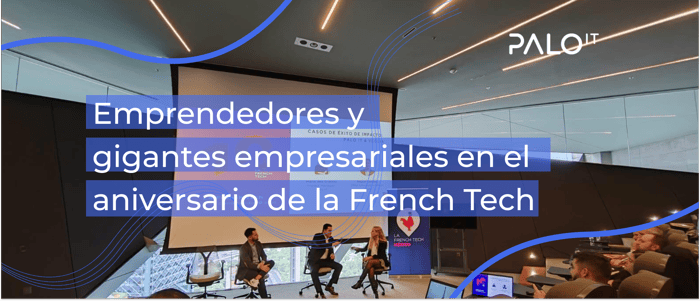 Innovación en Acción: Emprendedores y Gigantes Empresariales Unen Fuerzas en el Décimo Aniversario de la French Tech